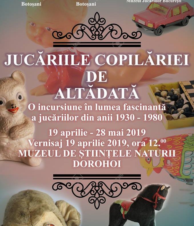 Expoziție cu jucării la Muzeul de Științele Naturii la Dorohoi